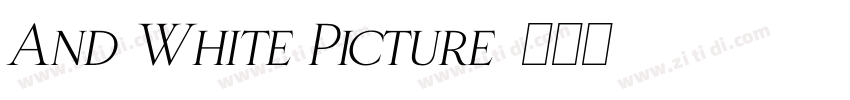 And White Picture字体转换